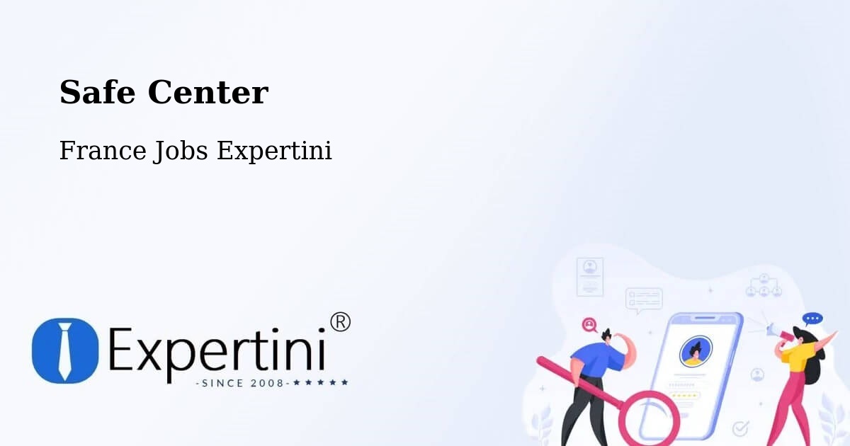 Safety Center – Orsan - France Jobs Expertini